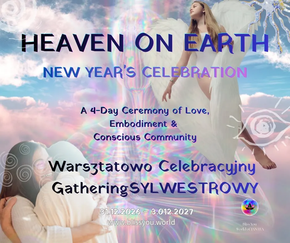 NEW YEAR’S GATHERING ✨ HEAVEN ON EARTH ✨ 4 days of workshops, love, embodiment and conscious community ✨